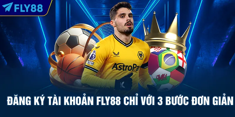 Đăng ký tài khoản Fly88 chỉ với 3 bước đơn giản
