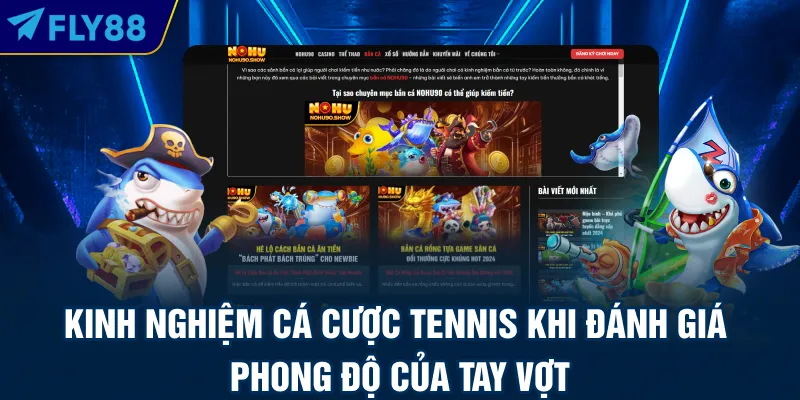 Kinh nghiệm cá cược tennis khi đánh giá phong độ của tay vợt
